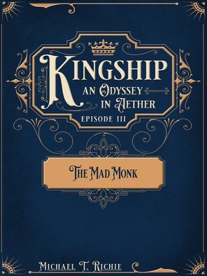 cover image of Kingship an Odyssey in Aether Episode 3 the Mad Monk